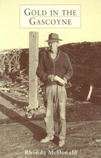 Gold in the Gascoyne by R McDonald