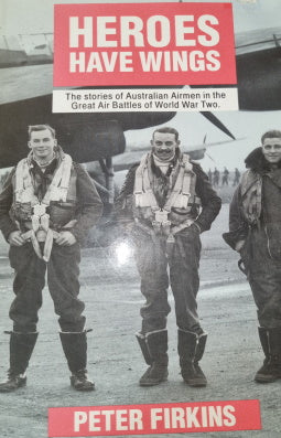 Heroes Have Wings by P Firkins