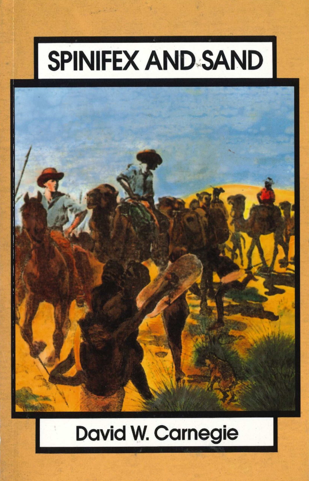 Spinifex and Sand by D W Carnegie
