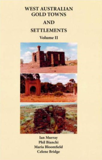 West Australian Gold Towns and Settlements Vol 1 and 2