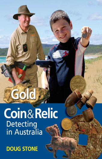 Gold, Coin and Relic Detecting in Australia by Doug Stone