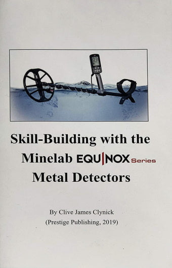 Skill Building With The Minelab Equinox