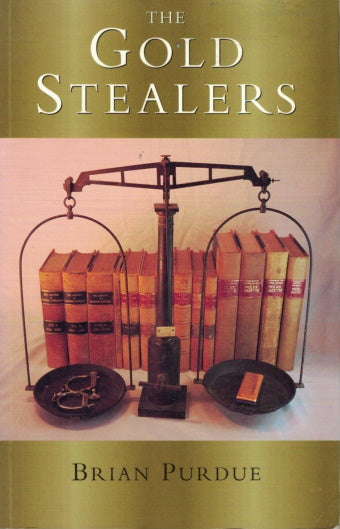 The Gold Stealers by B Purdue