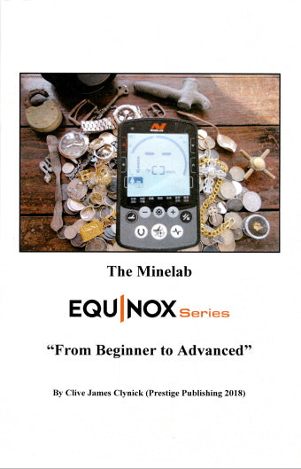 The Minelab Equinox from Beginner to Advanced
