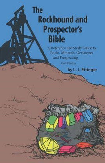 The Rockhound and Prospectors BIBLE